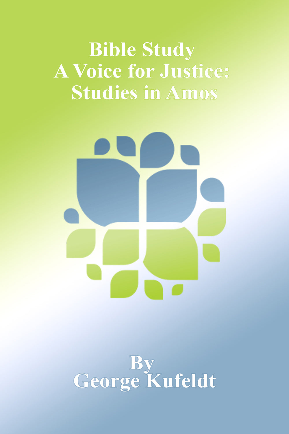 Bible Study - A Voice for Justice: Studies in Amos