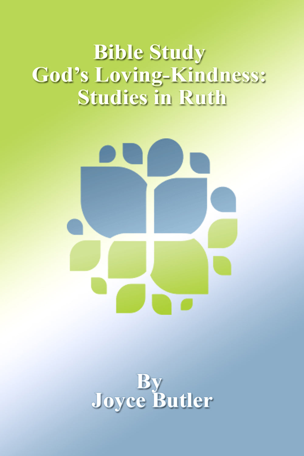 Bible Study - Studies in Ruth God’s Loving-Kindness