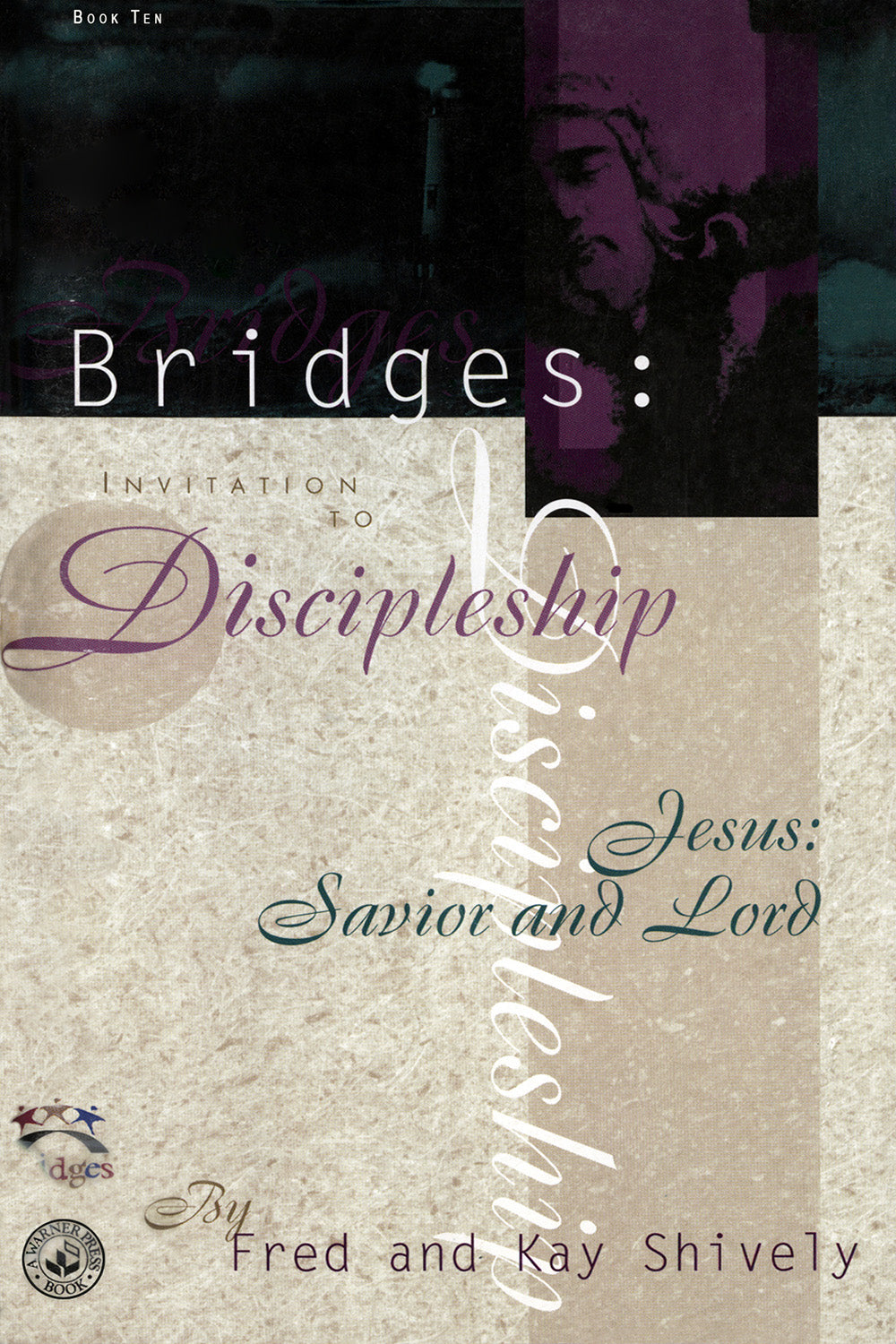 Book 10: Bridges: Invitation to Discipleship. Jesus: Savior and Lord
