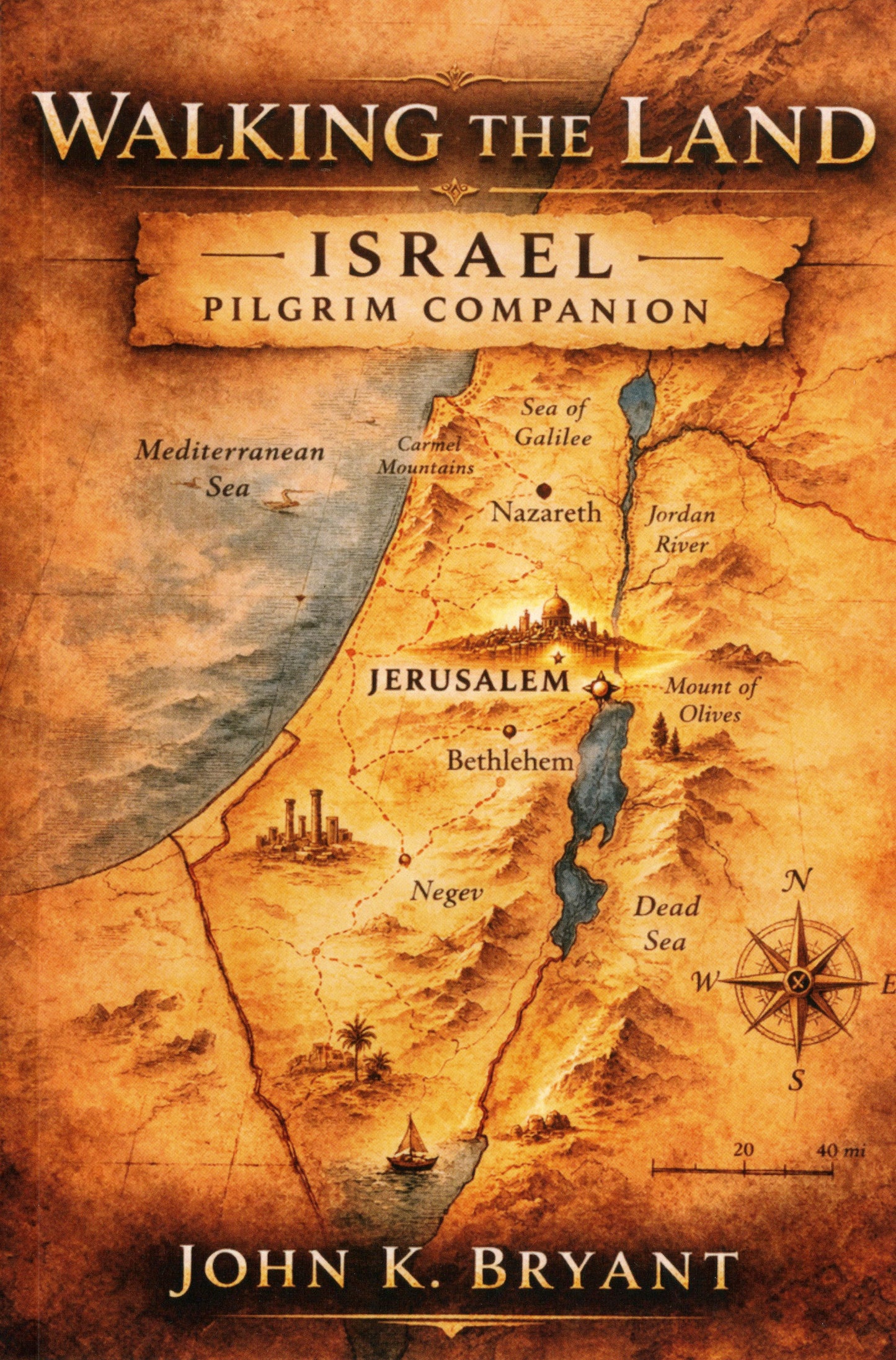 Walking the Land: Israel Pilgrim Companion