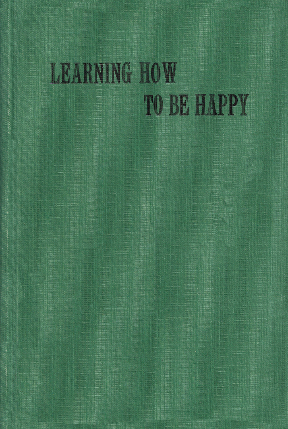 Learning How to be Happy
