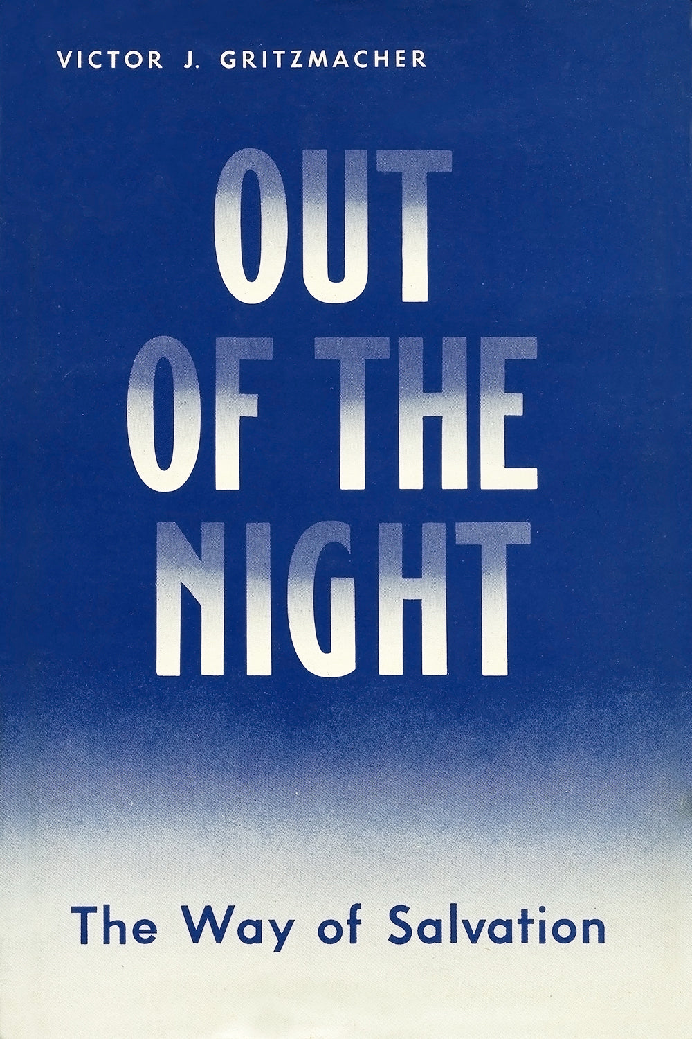 Out of the Night. The Way of Salvation.