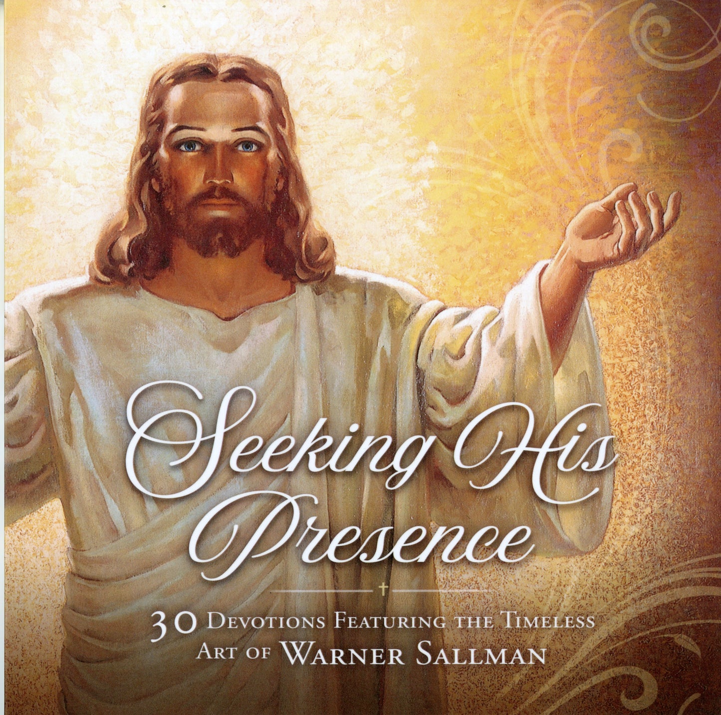 Seeking His Presence: 30 Devotions Featuring the Timeless Art of Warner Sallman