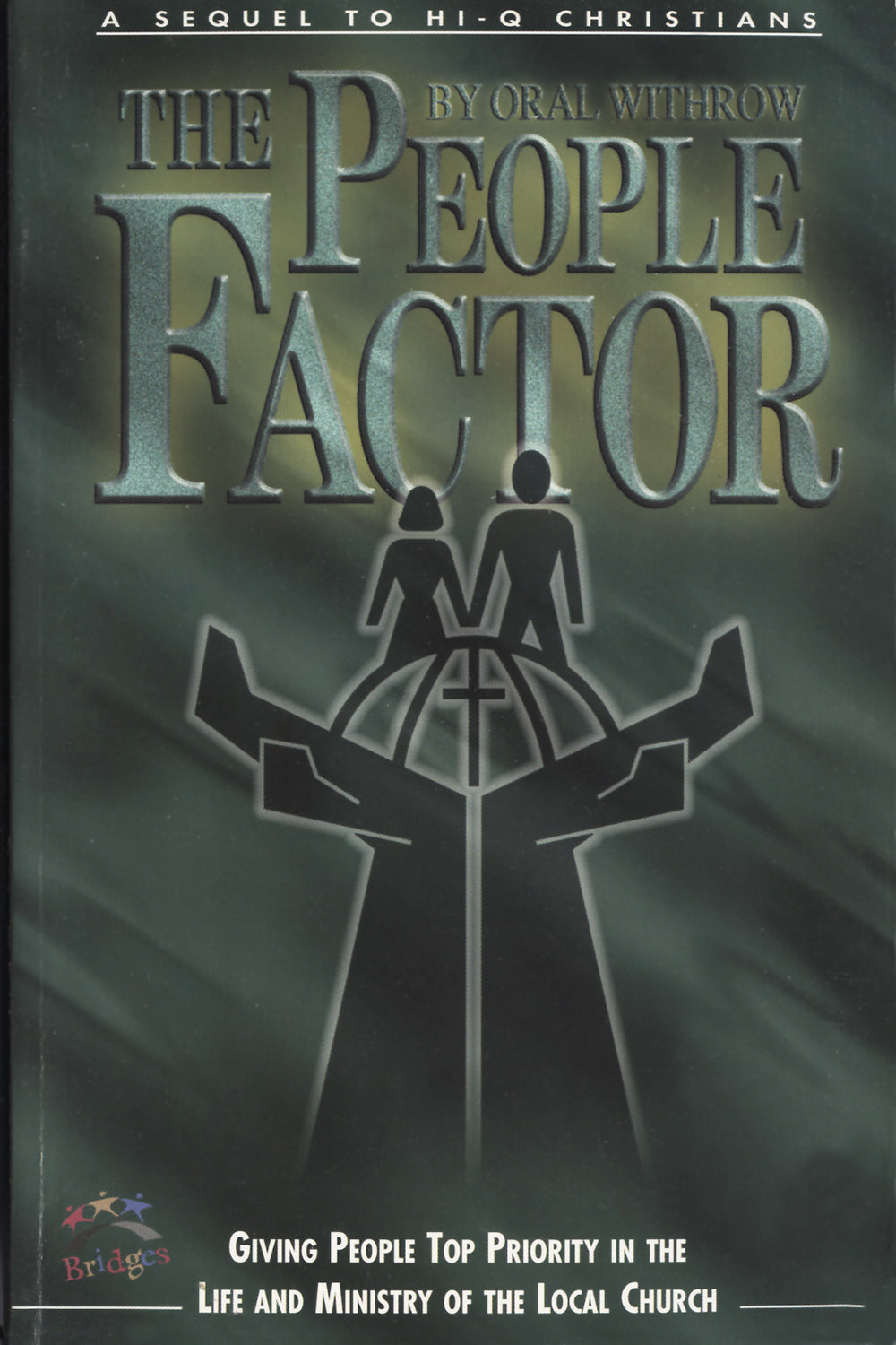 The People Factor: Giving People Top Priority in the Life and Ministry of the Local Church