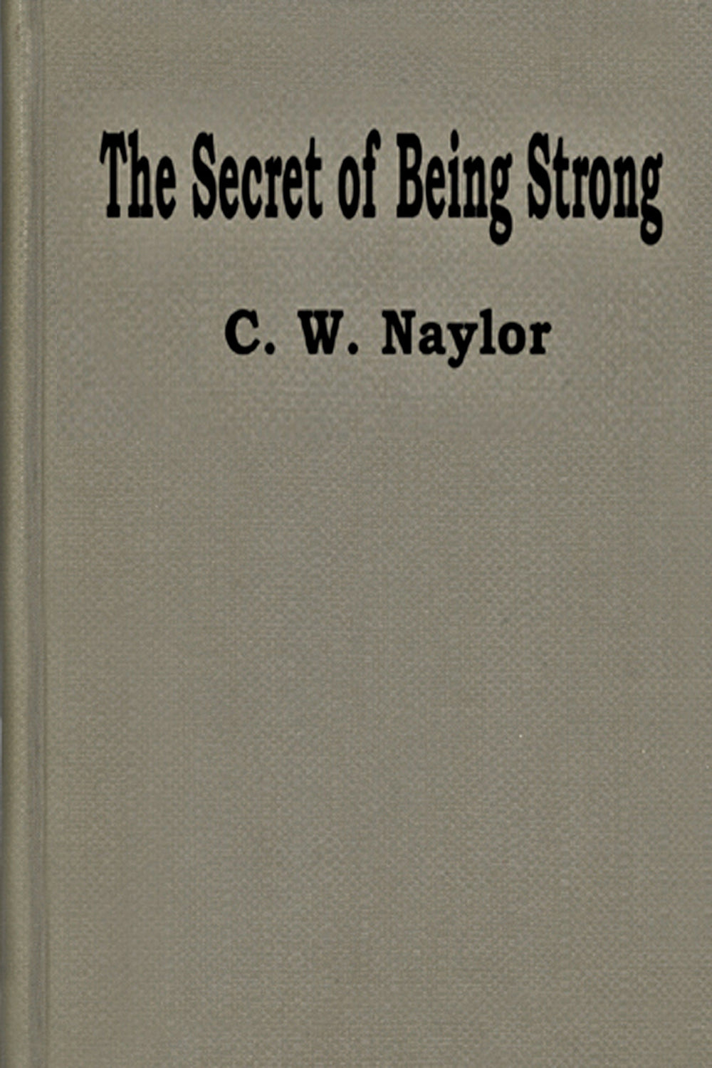 The Secret of Being Strong