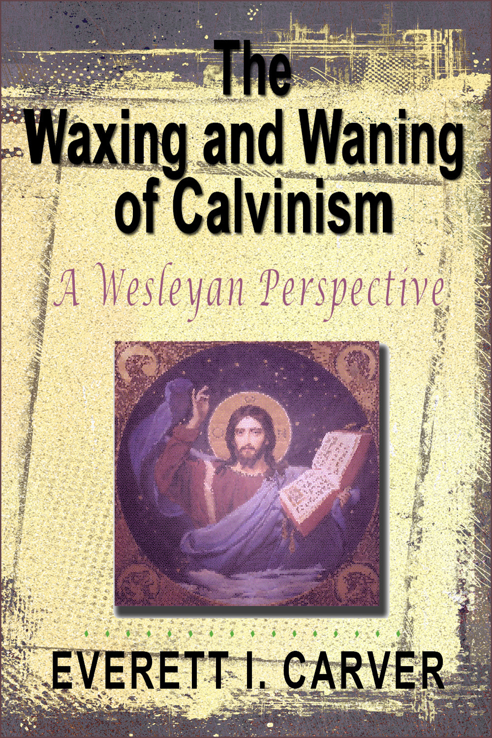 The Waxing and Waning of Calvinism