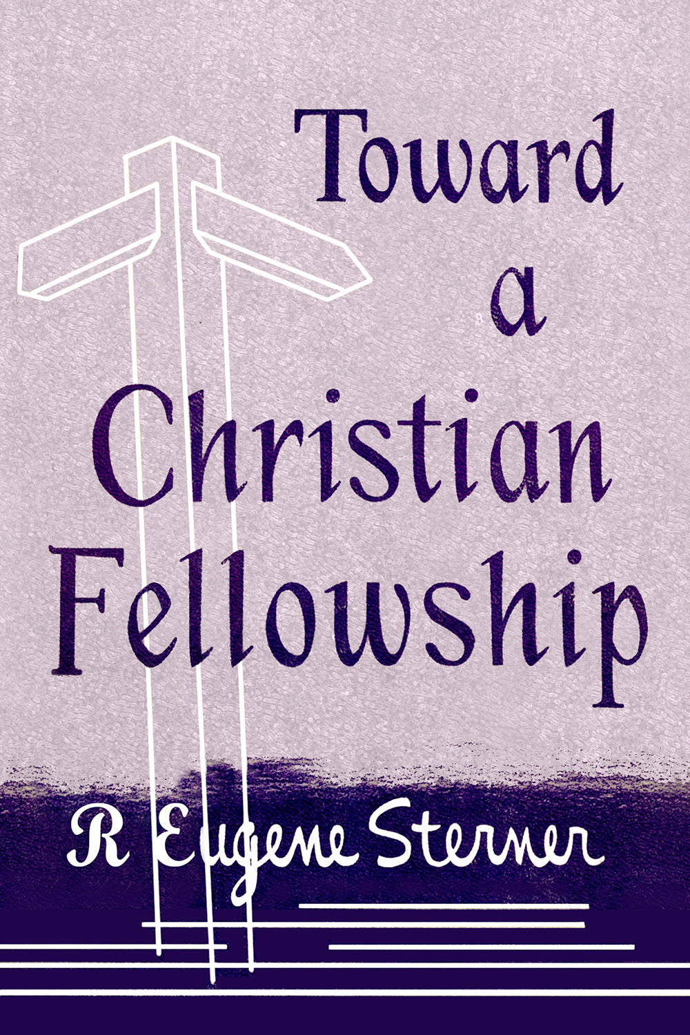 Toward a Christian Fellowship