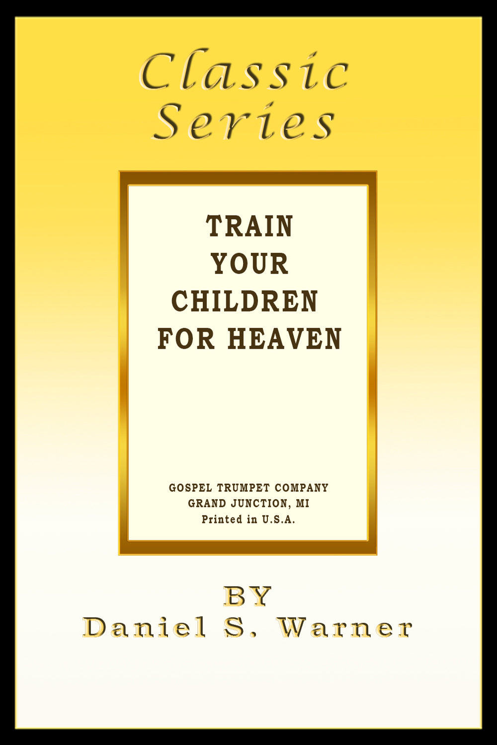 Train Your Child for Heaven