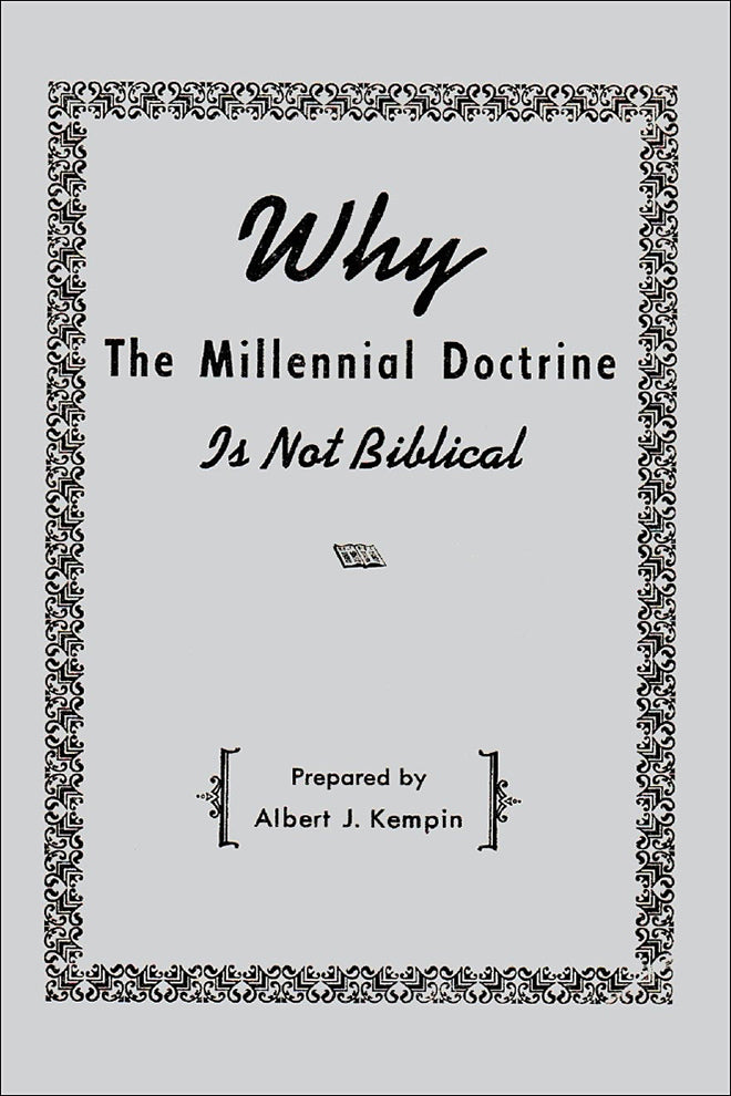 Why the Millennial Doctrine Is Not Biblical