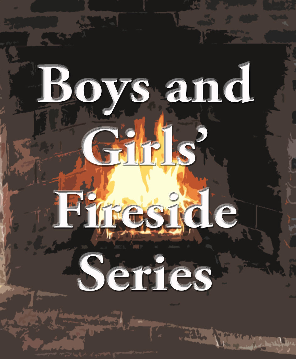 Boys and Girls Fireside Series