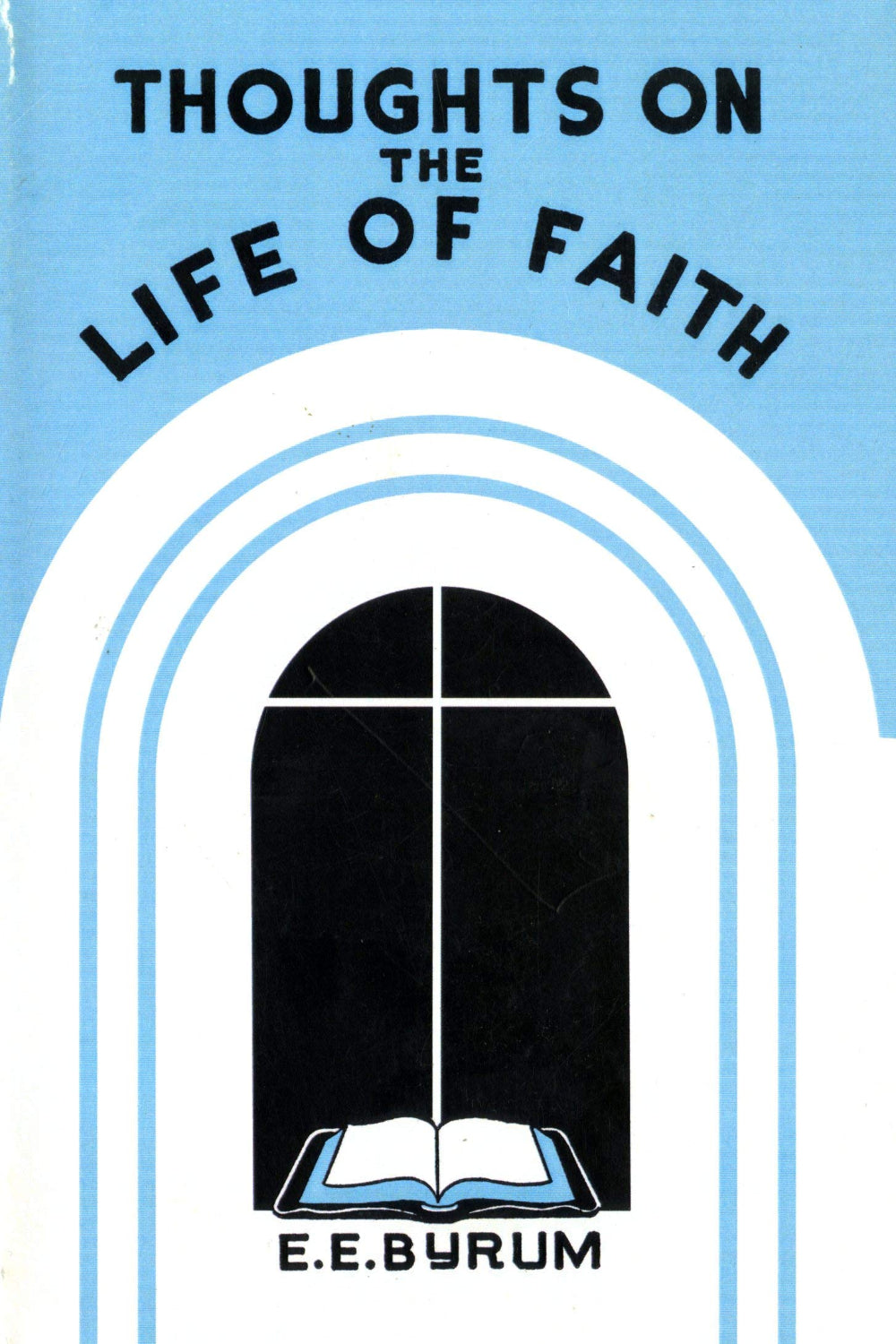Thoughts on the Life of Faith