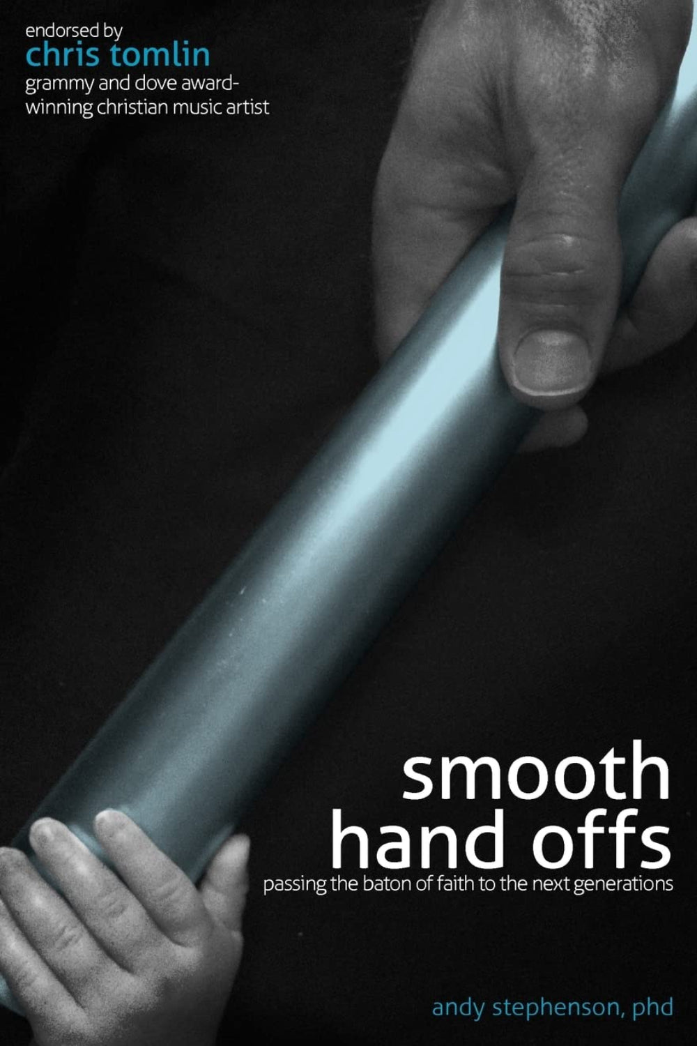 Smooth Hand Offs: Passing the Baton of Faith to the Next Generations