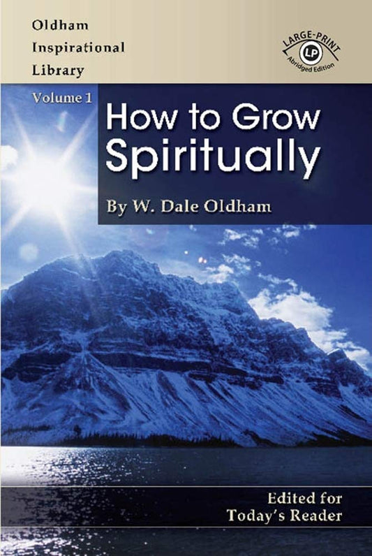 How to Grow Spiritually. Rev. Ed.