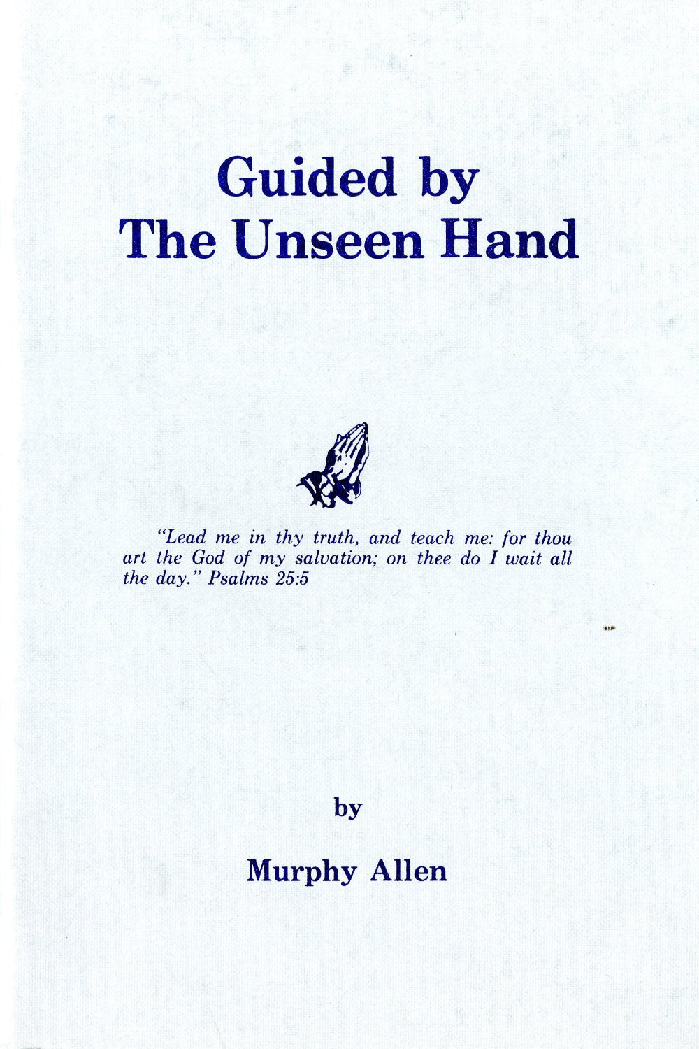 Guided by the Unseen Hand