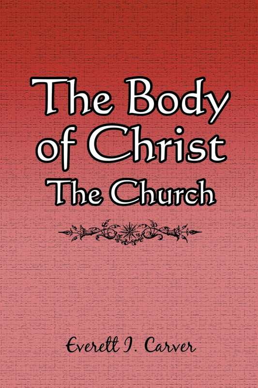 The Body of Christ - The Church