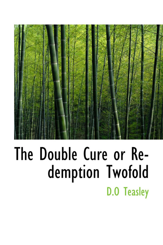 The Double Cure or Redemption Twofold