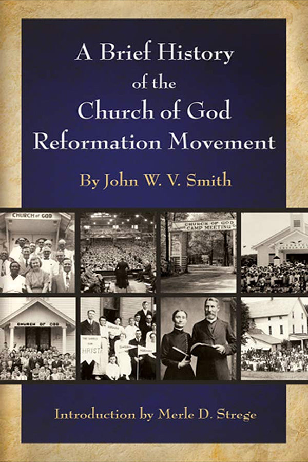 A Brief History of the Church of God Reformation Movement