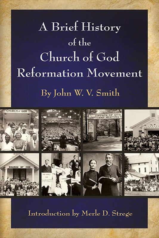 A Brief History of the Church of God Reformation Movement