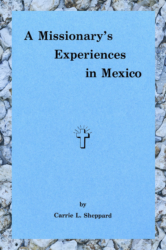 A Missionary's Experiences in Mexico
