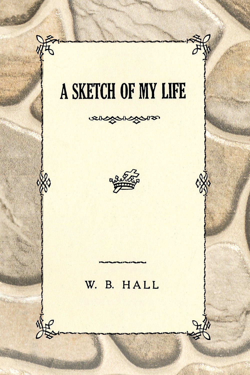 A Sketch of My Life