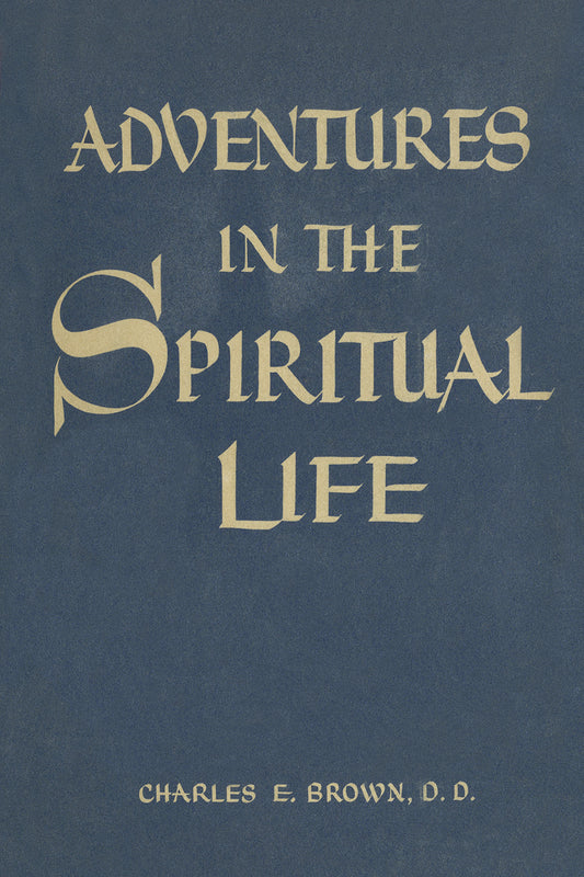 Adventures in the Spiritual Life