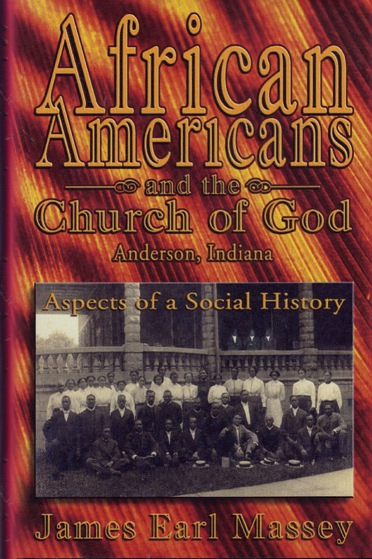 African Americans and the Church of God, Anderson, Indiana Aspects of a Social History