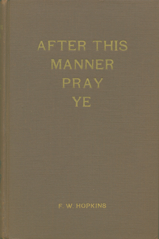 After this Manner Pray Ye