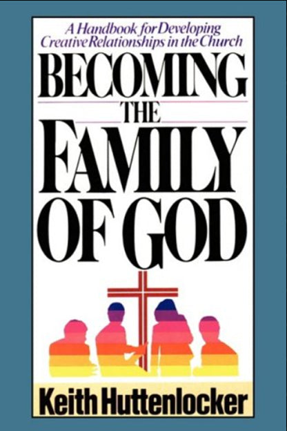 Becoming The Family of God