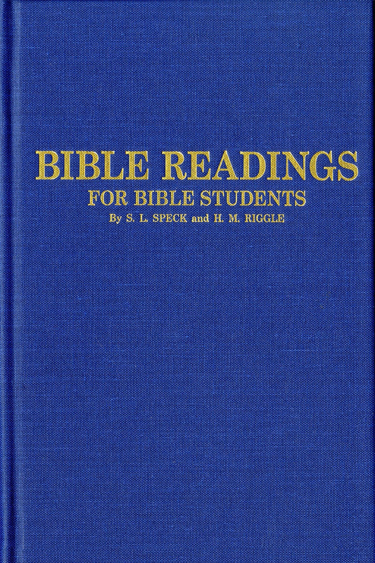 Bible Readings for Bible Students by: S.L. Speck & H.M. Riggle