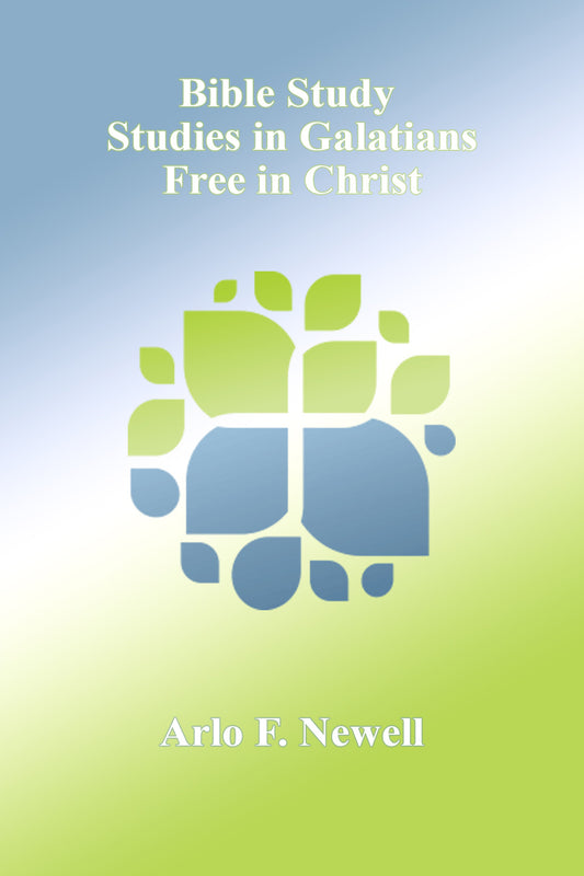 Bible Study Studies in Galatians Free in Christ