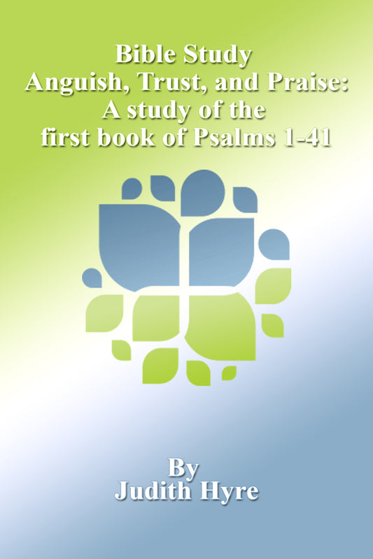 Bible Study - A Study of the First Book of Psalms 1-41