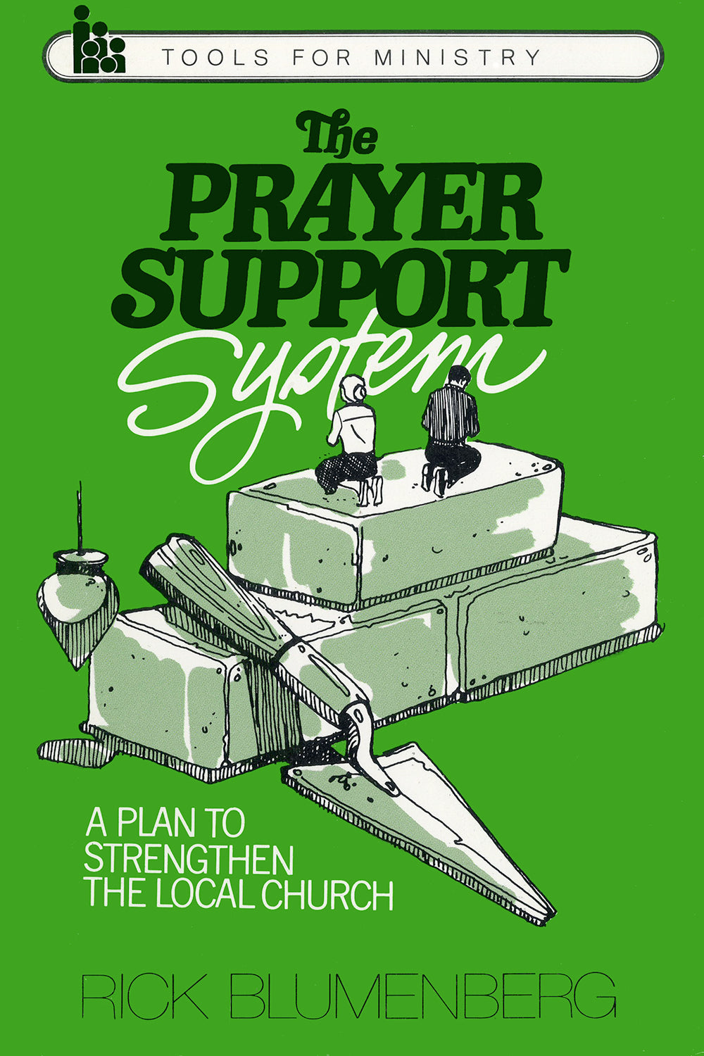 The Prayer Support System. A Plan to Strengthen the Local Church.