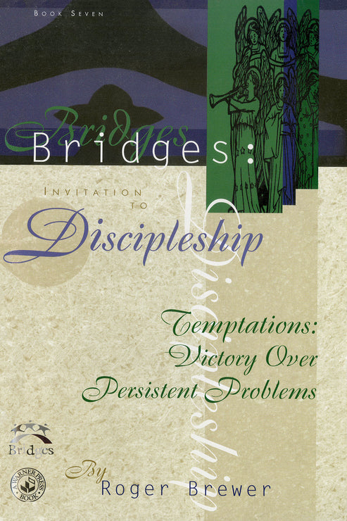 Book 07: Bridges: Invitation to Discipleship. Temptations: Victory Ove ...