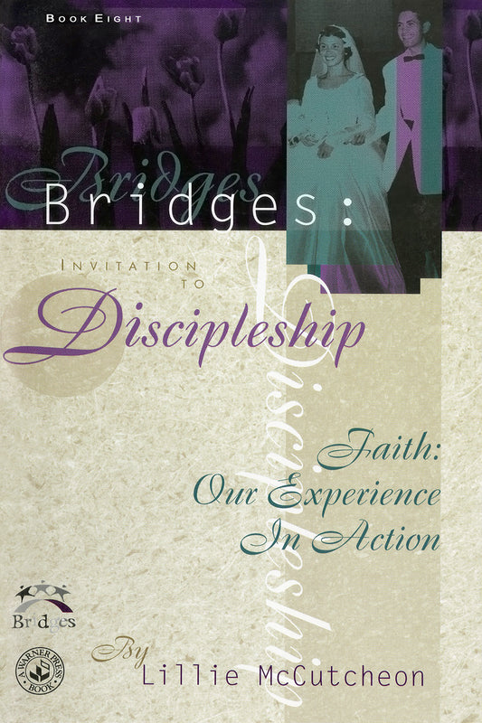 Book 08: Bridges: Invitation to Discipleship. Faith: Our Experience in Action