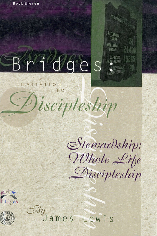 Book 11: Bridges: Invitation to Discipleship. Stewardship: Whole Life Discipleship
