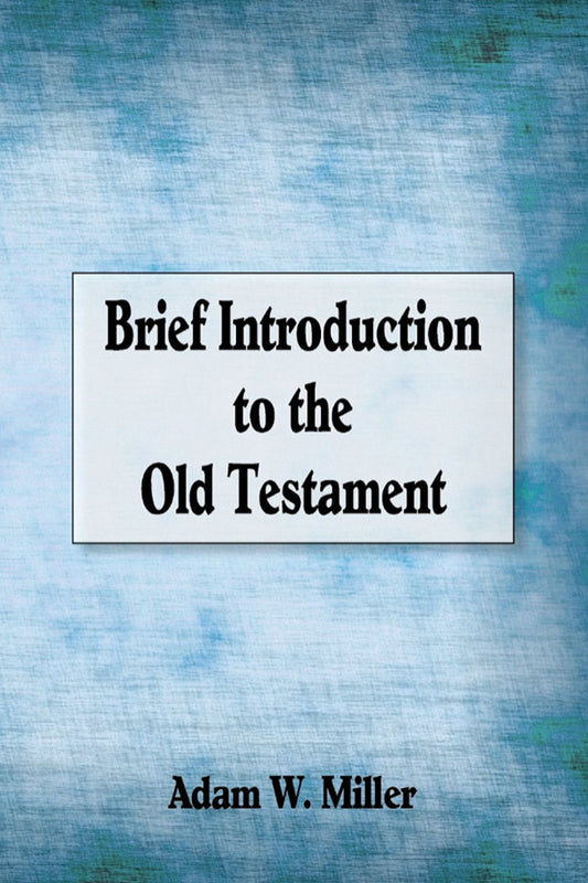 Brief Introduction to the Old Testament