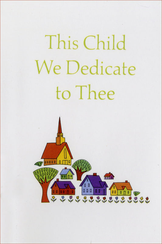 This Child We Dedicate to Thee