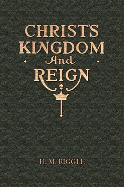 Christ's Kingdom and Reign