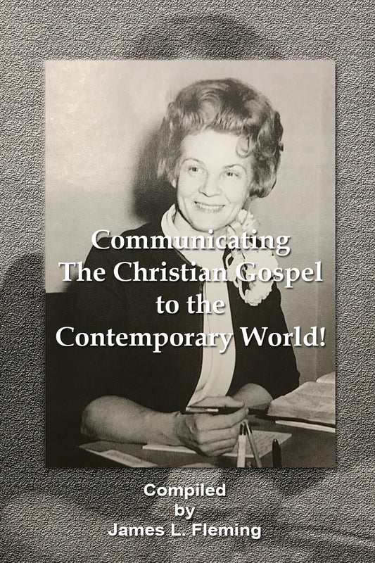 Communicating  the Christian Gospel  to the  Contemporary World! The Writings of Lillie S. McCutcheon