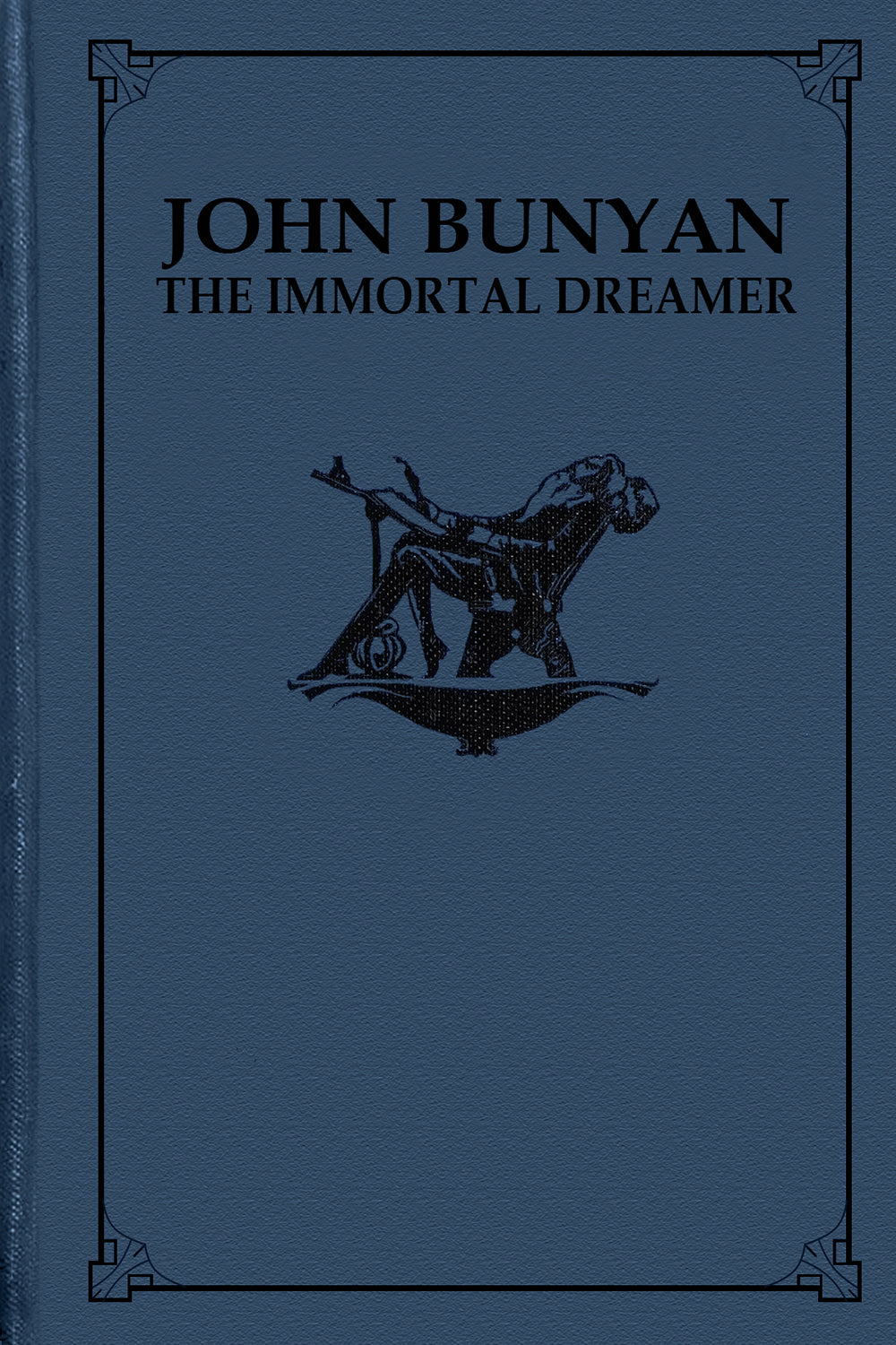 John Bunyan, The Immortal Dreamer