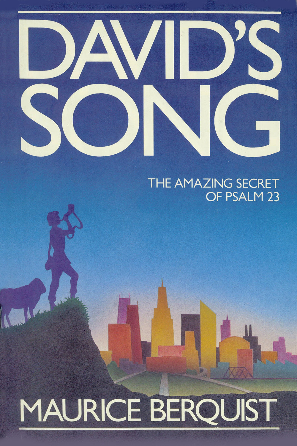 David's Song: The Amazing Secret of Psalm 23