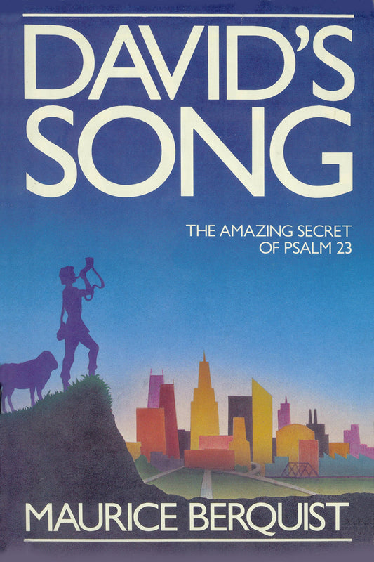 David's Song: The Amazing Secret of Psalm 23