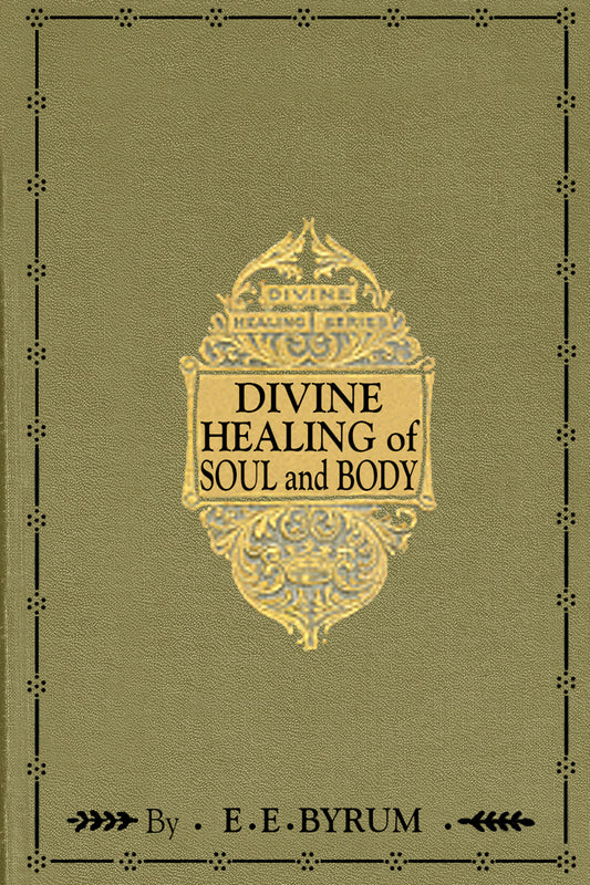 Divine Healing of Soul and Body