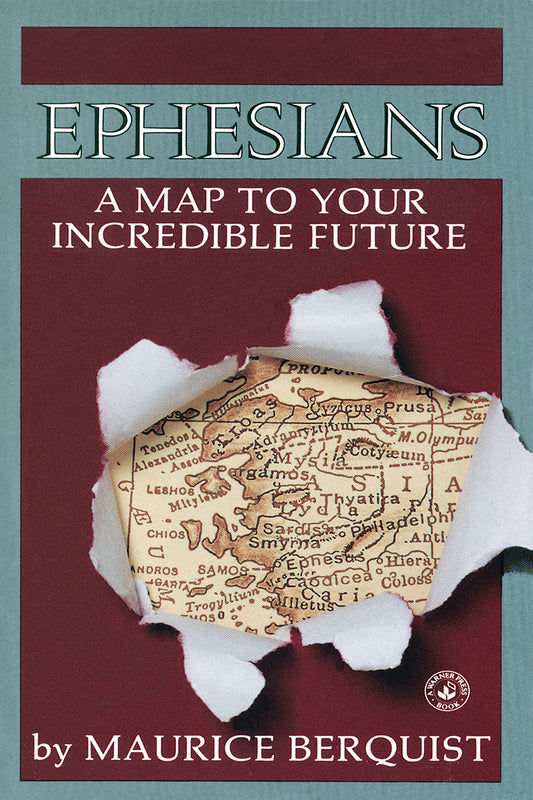 Ephesians: A Map to Your Incredible Future