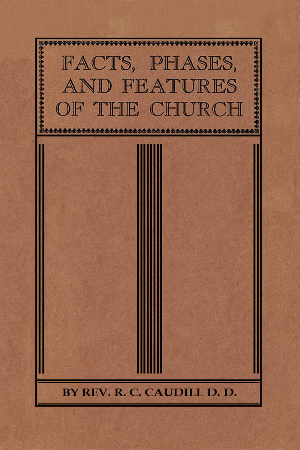 Facts, Phases and Features of the Church