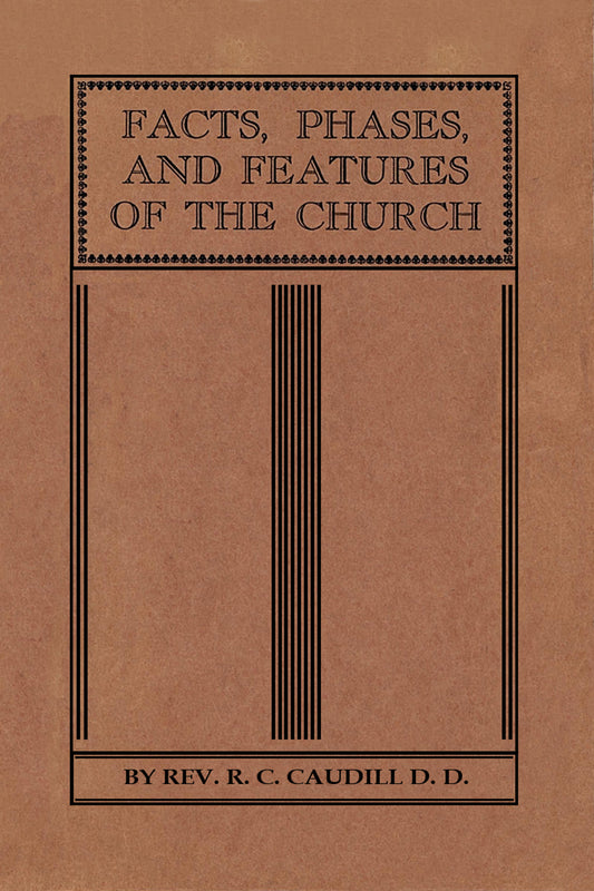 Facts, Phases and Features of the Church