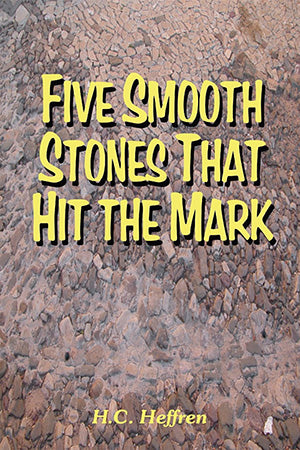 Five Smooth Stones that Hit the Mark