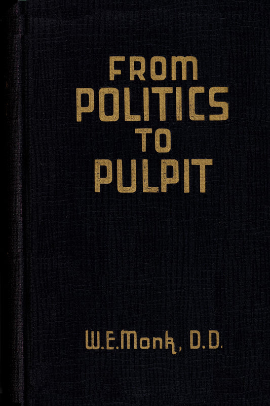 From  Politics to Pulpit  and  Life Story