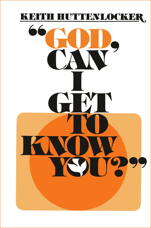 God, Can I Get to Know You?