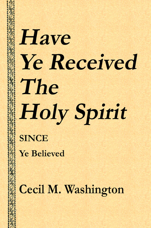 Have Ye Received the Holy Spirit Since Ye Believed